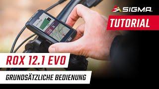 DE | ROX 12.1 EVO | Grundsätzliche Bedienung | SIGMA SPORT