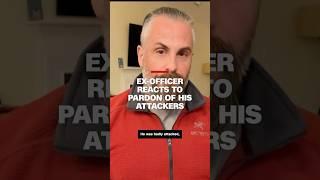 Ex-officer reacts to pardon of his attackers