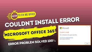 How To Fix Microsoft Office Couldn't Install Error | Fix Couldn't Install Microsoft Office 365 |2054