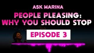 #AskMarina: People Pleasing - Why you should stop