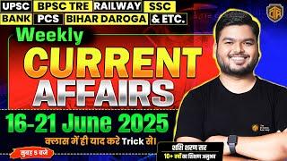 Weekly Current Affairs 2025 | 16 June - 21 June Current Affairs | Most Important Current Affairs