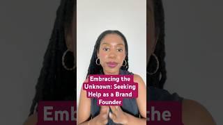 Embracing the Unknown: Seeking Help as a Brand Founder