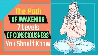 The Path Of Awakening: 7 Levels Of Consciousness You Should Know