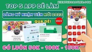 TOP 5 App Đăng Ký Nhận Tiền Mặt Miễn Phí - Mở Tài Khoản Ngân Hàng Online Nhận Tiền Mới Nhất 2023