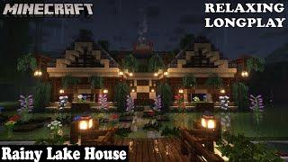 Minecraft Relaxing Longplay - Rainy Lake House - Cozy Cottege House (No Commentary) 1.19