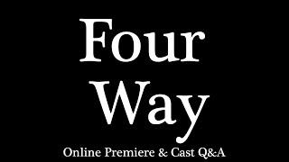 Five Star Pictures Presents: "Four Way" A Short Film