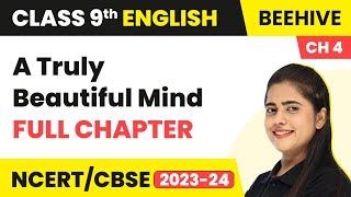 Class 9 English Chapter 4 | A Truly Beautiful Mind Full Chapter Explanation & NCERT Solutions