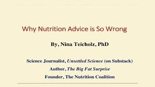 Nina Teicholz - 'Why Nutrition Advice is So Wrong'