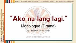 Ako na lang lagi. (Dramatic Monologue)