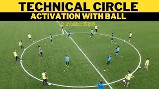 Technical Circle | Activation With Ball in Football/Soccer | 8 Variation