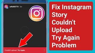 How to Fix Instagram Story Couldn’t Upload Try Again Problem।Couldn’t Upload Instagram Story Solve