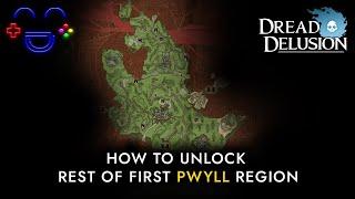 How to unlock Pwyll Dread Delusion