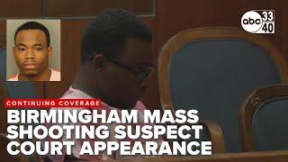 Suspect in Birmingham Five Points South mass shooting makes court appearance