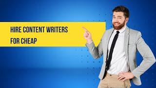 How I Hired Content Writers for Cheap(For Blog)