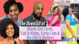 The Downfall of Black Girls Curls | Cut It Kinky | Curly Cuts & No Oils/Butters (Part 1)