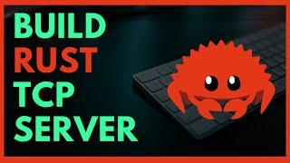  Network Programming in Rust - Building a TCP Server