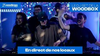  [LIVE] Le DJ Set de la Woodbox