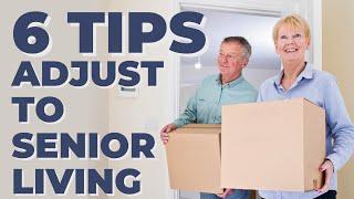 6 Tips for Adjusting to Senior Living | Senior Living in Arizona