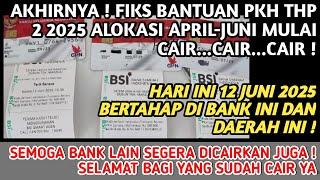 FIKS️BANTUAN PKH THP 2 2025 MULAI CAIR PADA HARI INI 12 JUNI 2025 DI BANK & DAERAH INI, CEK CEK️