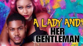 A lady & Her gentleman ( new trending nigerian NOLLYWOOD MOVIE 2025 ) Uche Montana Clinton Joshua