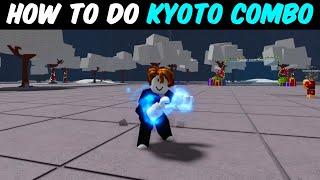 How To Do Kyoto Combo Easy (Tutorial)