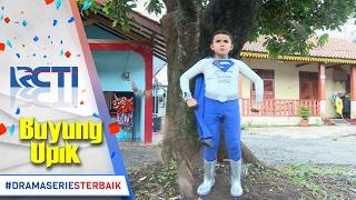 Buyung Upik & Teman-teman Berubah Jadi Superhero [15 Feb 2017]