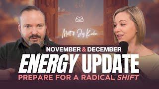 Energy Update November December 2024 | Prepare for A Radical Shift!