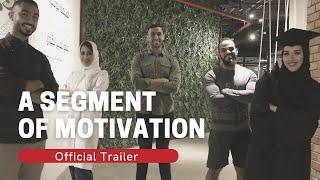 Trailer: A Segment of Motivation