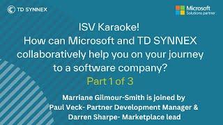 How can Microsoft and TD SYNNEX help you on your journey to a software company? Part 1 of 3