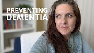 Preventing Dementia: Brain Health and What's Changed For Me