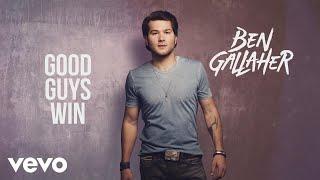 Ben Gallaher - Good Guys Win (Audio)