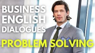 "For Professional Problem-Solving" Business English Conversation | Business English Learning