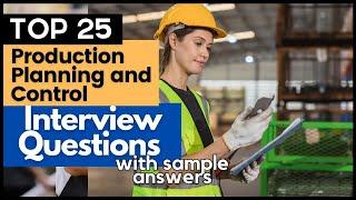 Production Planning and Control Interview Questions And Answers for 2024