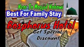 Bosphorus Hotel | Hotel in Madinah | Madinah Hotels Near Haram Booking | Hotel Review