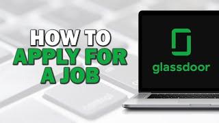 How To Apply For A Job On Glassdoor (Quick Tutorial)