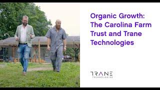 Organic Growth: The Carolina Farm Trust and Trane Technologies