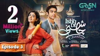 Ishq Di Chashni Ep 03 (Subtitle) 4th March 2025 (Sehar Khan, Khushhal Khan) - Mezan,Taptap Send,Lux