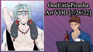 TuberTuesday: Onelittlepiranha - Art stream VOD [7/26/22]