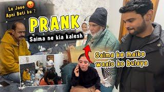 PRANK || ‼️Saima k mayke walo ko gusse me bulaya?? age kya hua dekho 