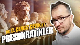 Dr. C. Cengiz Çevik ile "Thales ve Presokratikler"