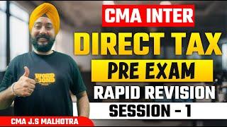 CMA INTER | PRE EXAM TAX MARATHON | DIRECT TAX | BY CMA J.S. MALHOTRA