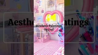 Aesthetic Painting Ideas!!  (Pt.2) #shorts #painting #drawing