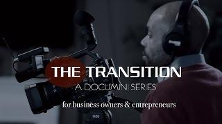 Business Documentary Series - The Transition Ep.1