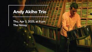 April 3, 2025 at The Nimoy: Andy Akiho Trio