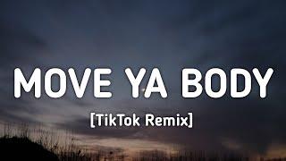 CHAMOS - Move Ya Body [TikTok Remix]