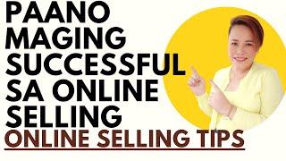 PAANO MAGING SUCCESSFUL SA ONLINE SELLING