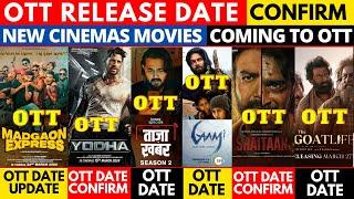 shaitaan ott release date I Yodha ott release date I Madgaon Express ott release date I Netflix