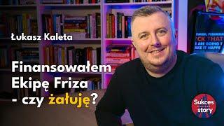 Inwestor w Ekipie Friza – Łukasz Kaleta