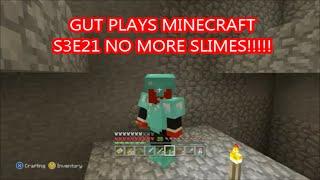 Gut Plays Minecraft S3E21 All Fouled Up