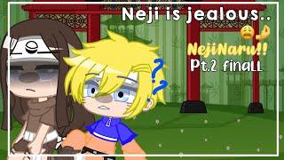 Neji is jealous..!? || pt.2/final! || A VERY HOT TEA   || NejiNaru || sxfia !